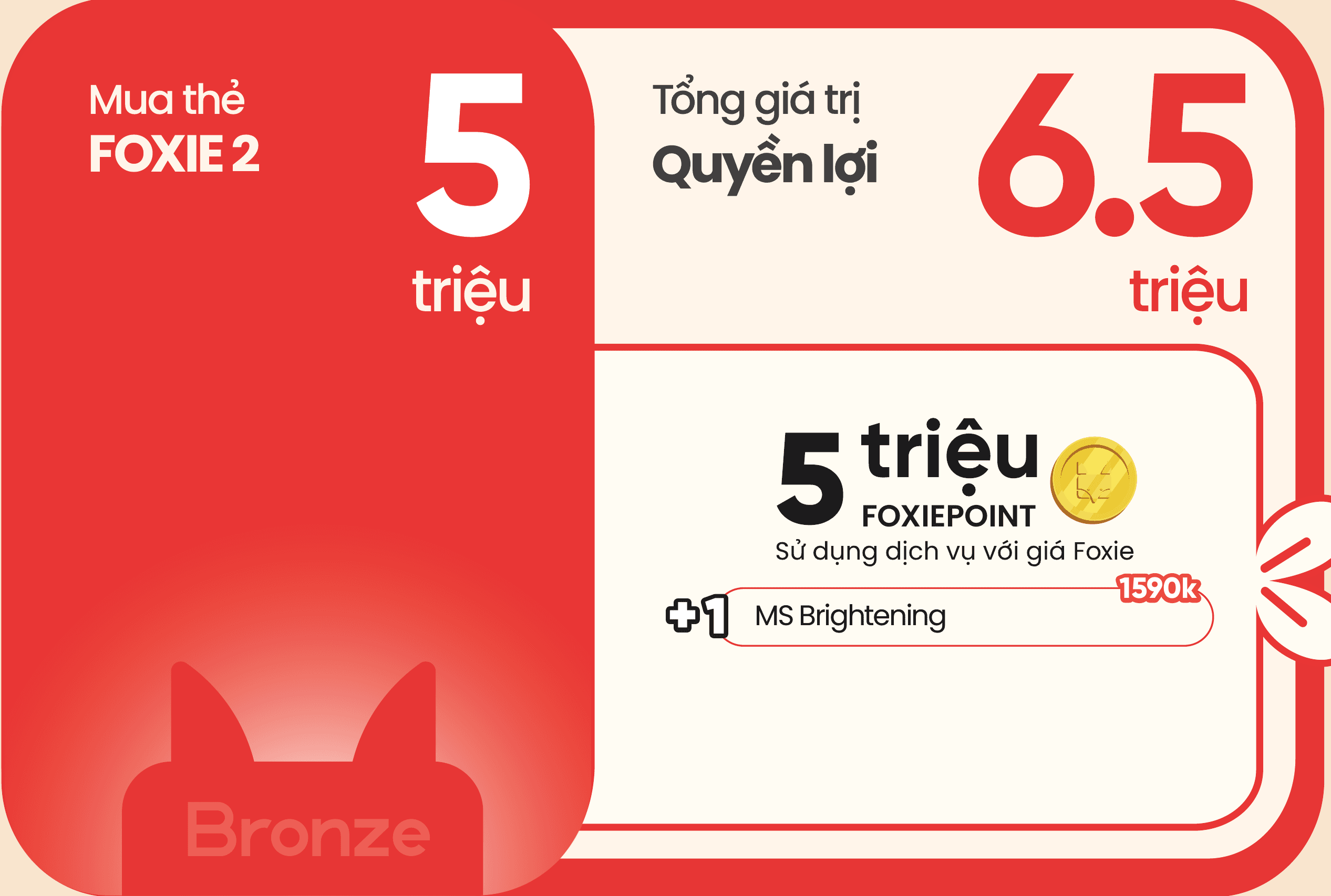 Foxie Bronze 5 triệu